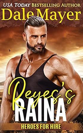 Reyes's Raina: A SEALs of Honor World Novel (Heroes for Hire Book 17)